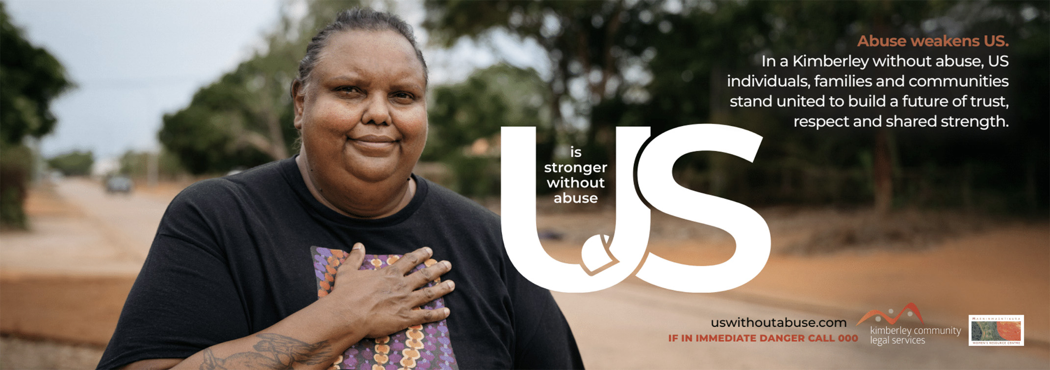 Wunan Media and AT Creative team up with KCLS and MWRC to launch ‘US is Better Without Abuse’ campaign in the Kimberley